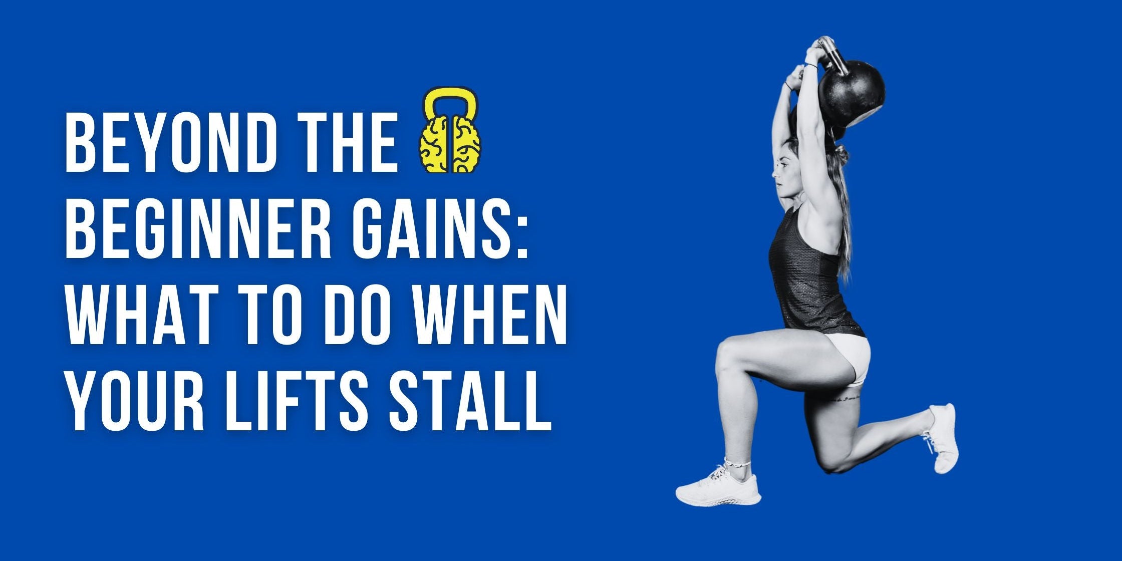 Beyond the Beginner Gains: What to Do When Your Lifts Stall