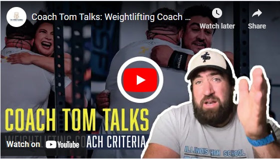 Coach Tom Talks: Weightlifting Coach Criteria