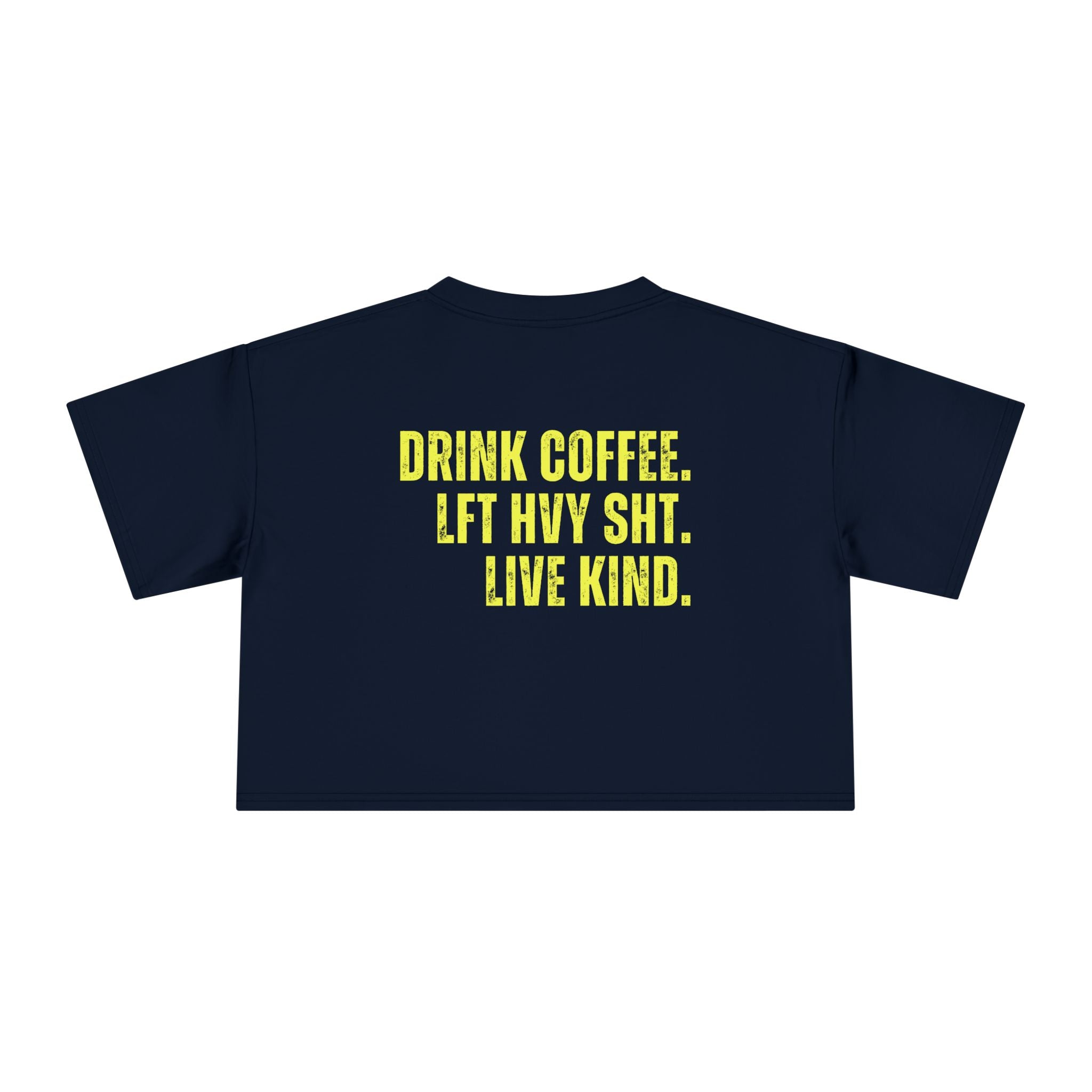 Strength Agenda Women's 'Drink Coffee. Lift Heavy Sh*t. Live Kind.' Crop