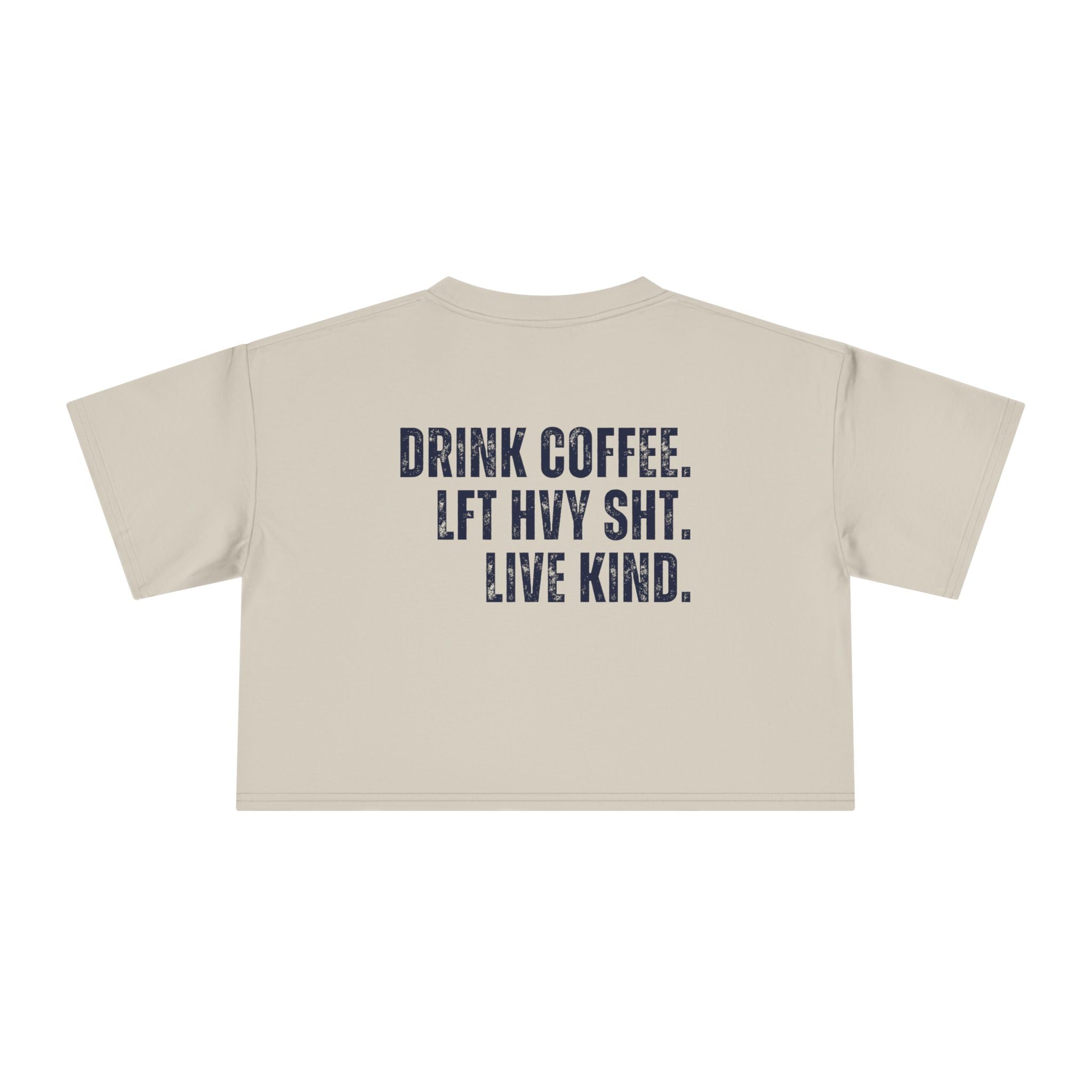 Strength Agenda Women's 'Drink Coffee. Lift Heavy Sh*t. Live Kind.' Crop
