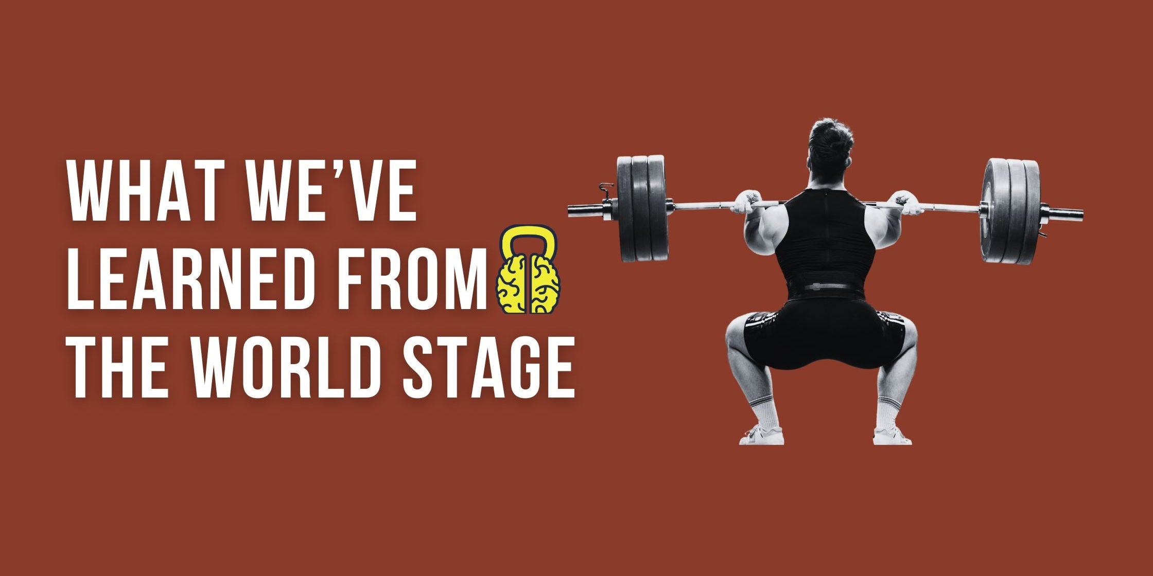 What We’ve Learned from the World Stage