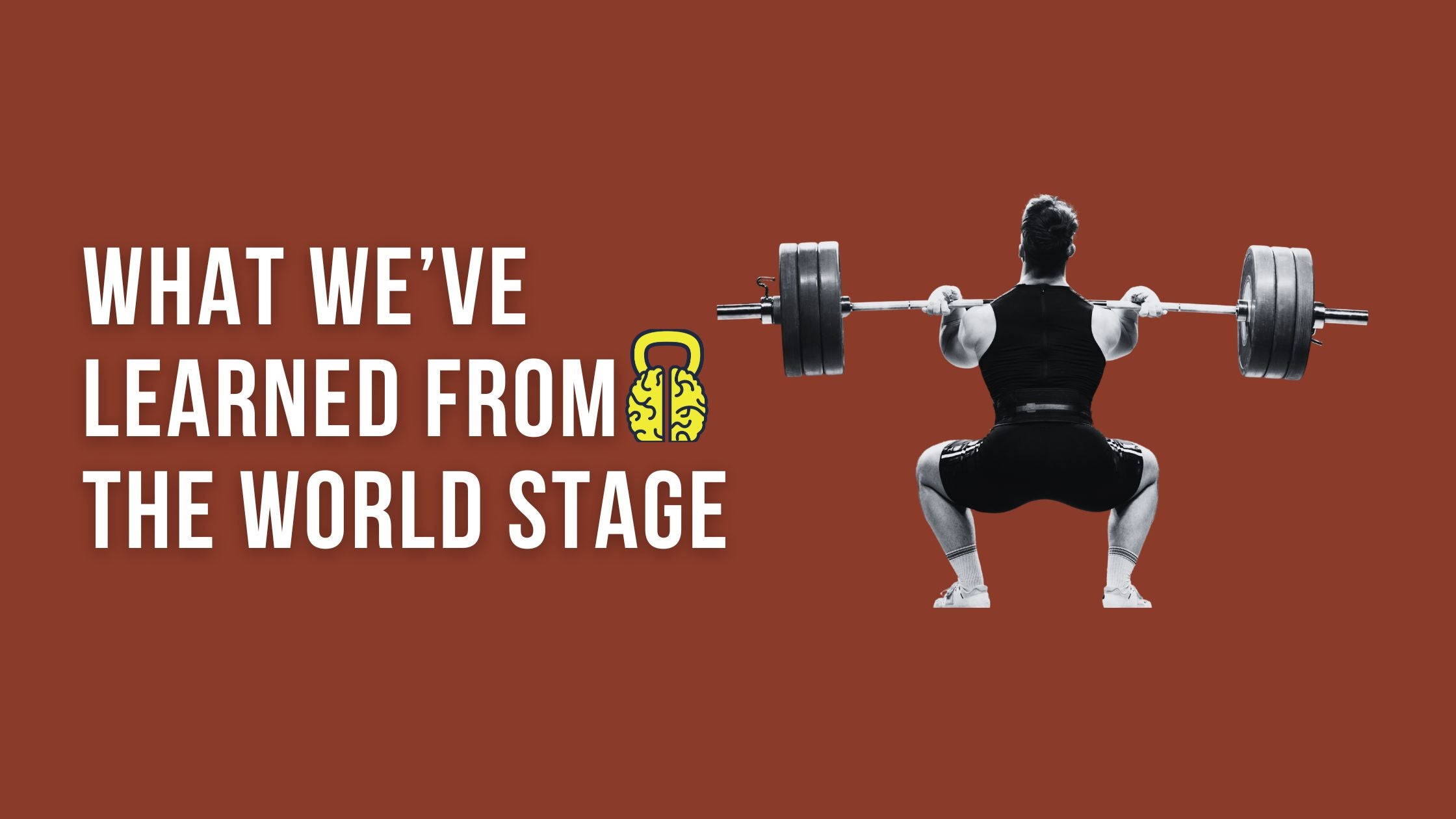 What We’ve Learned from the World Stage
