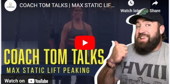 COACH TOM TALKS | MAX STATIC LIFT PEAKING