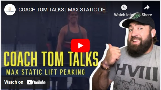 COACH TOM TALKS | MAX STATIC LIFT PEAKING