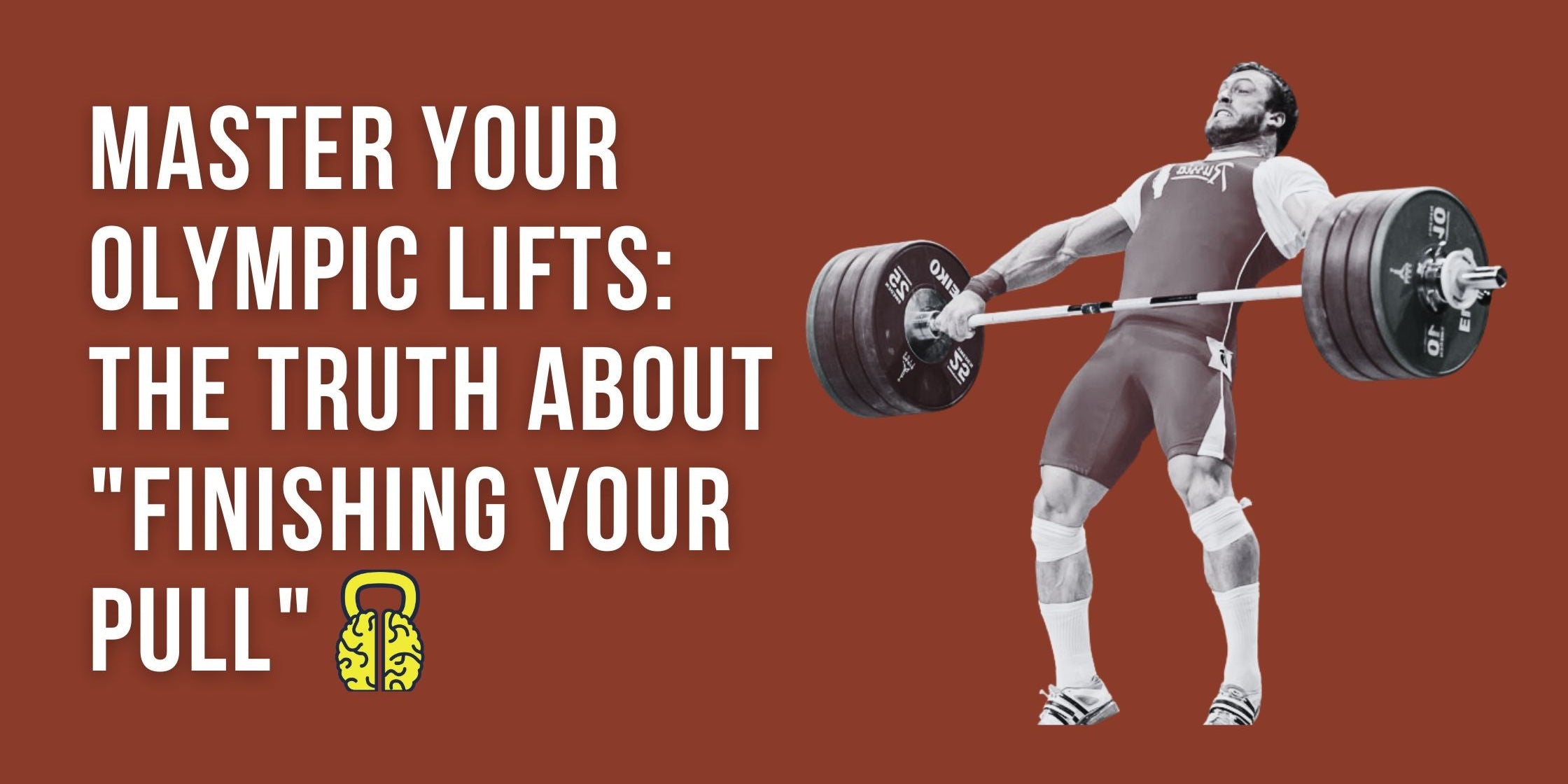 Master Your Olympic Lifts: The Truth About "Finishing Your Pull"