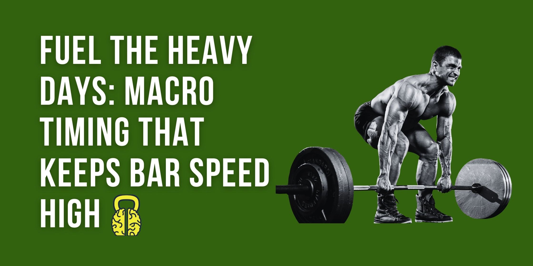 Fuel the Heavy Days: Macro Timing That Keeps Bar Speed High