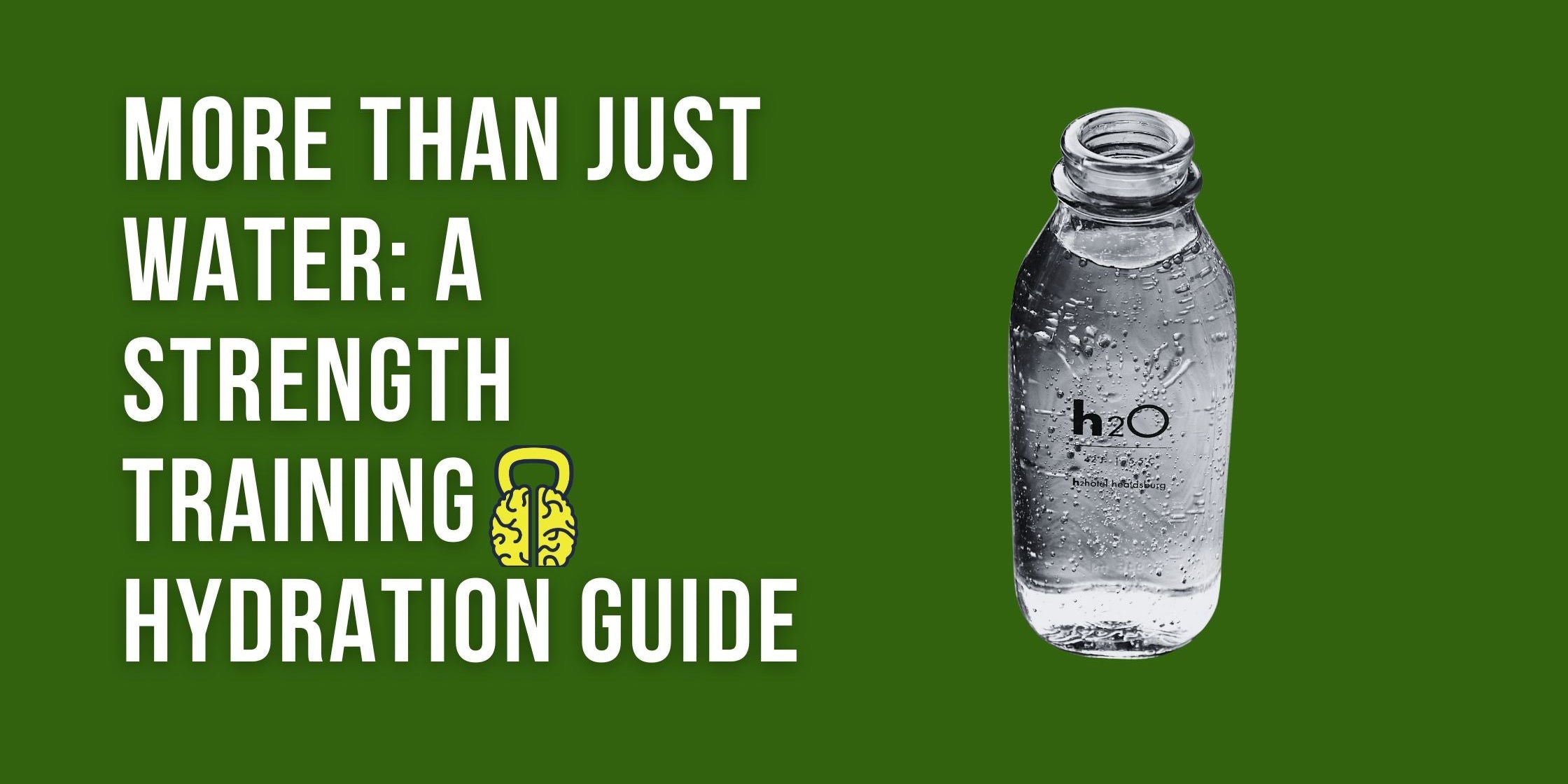 More Than Just Water: A Strength Training Hydration Guide