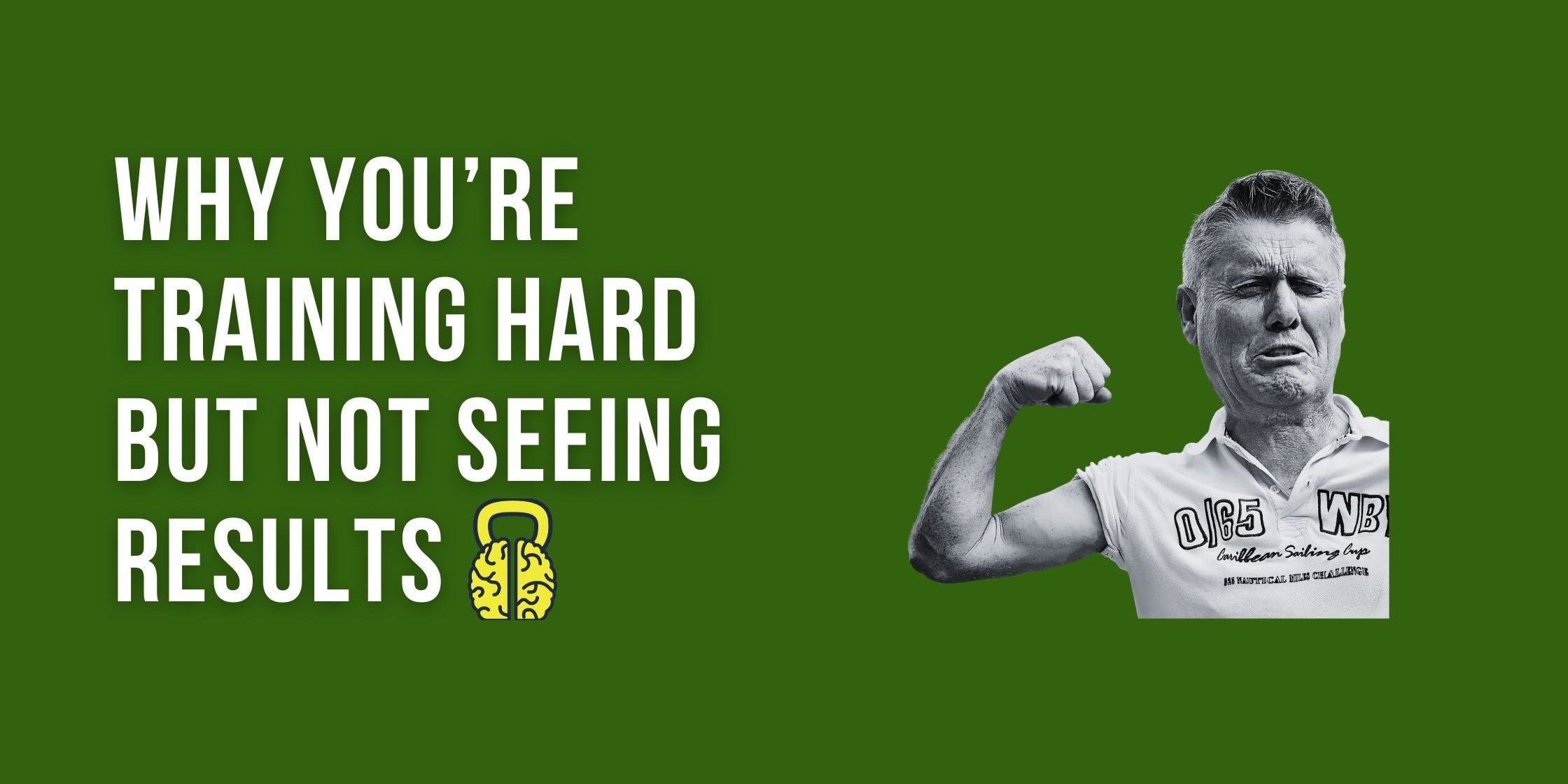 Why You’re Training Hard but Not Seeing Results
