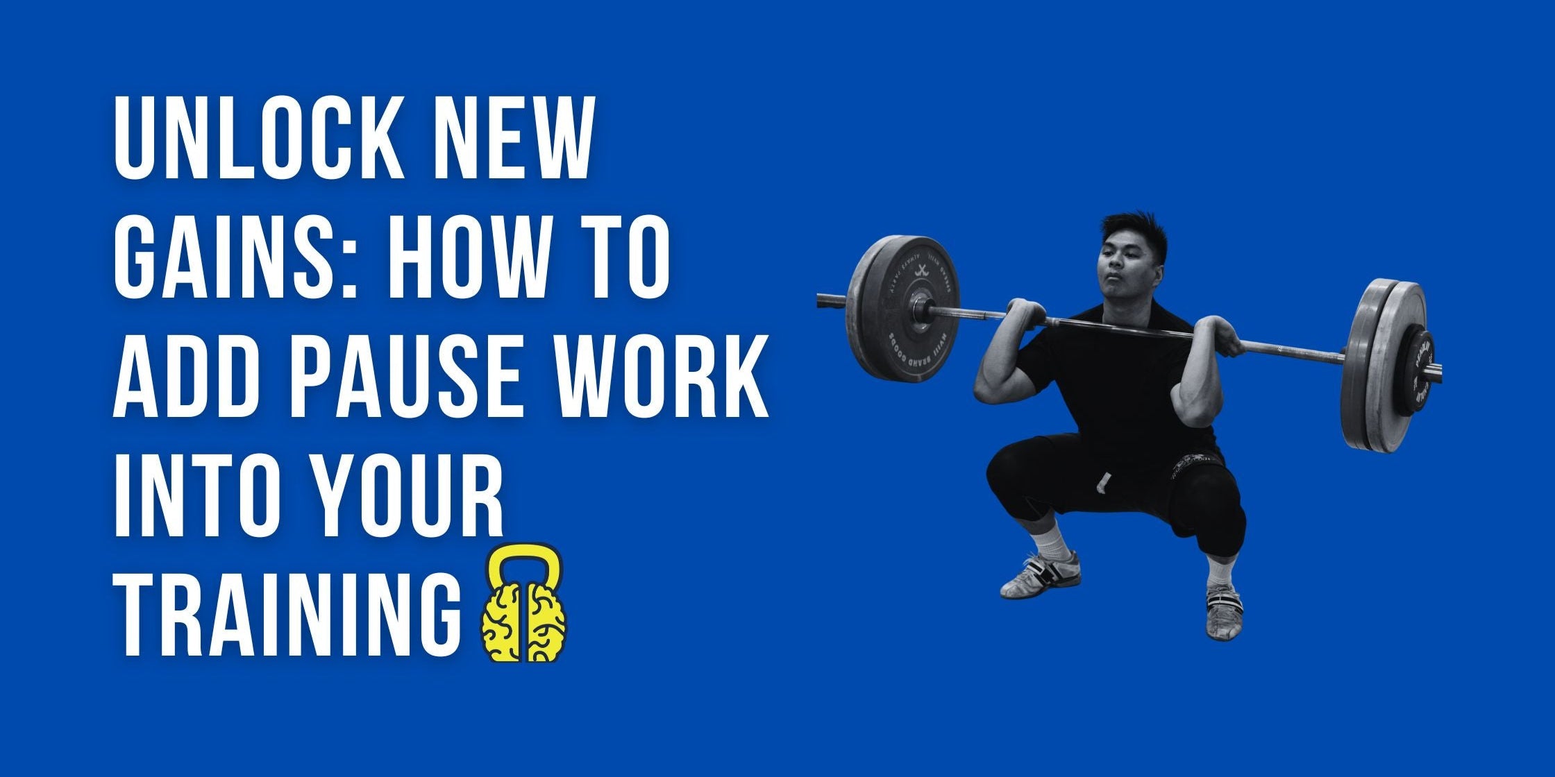 Unlock New Gains: How to Add Pause Work Into Your Training