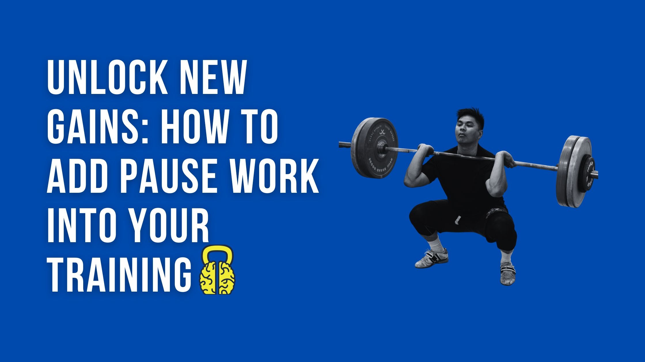 Unlock New Gains: How to Add Pause Work Into Your Training