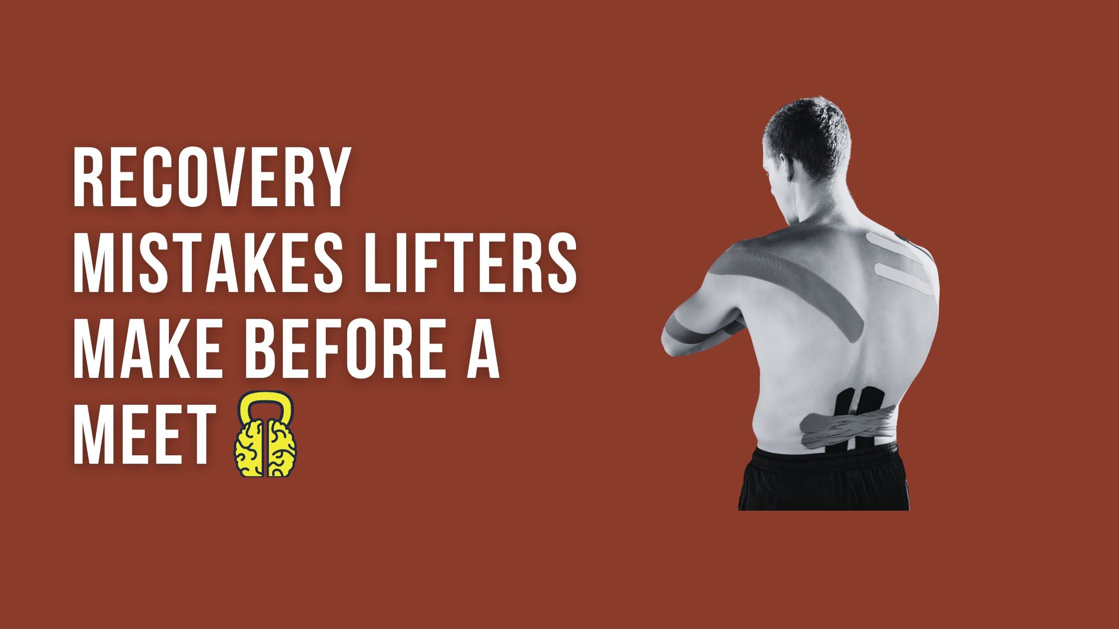 The Top Recovery Mistakes Lifters Make Before a Meet