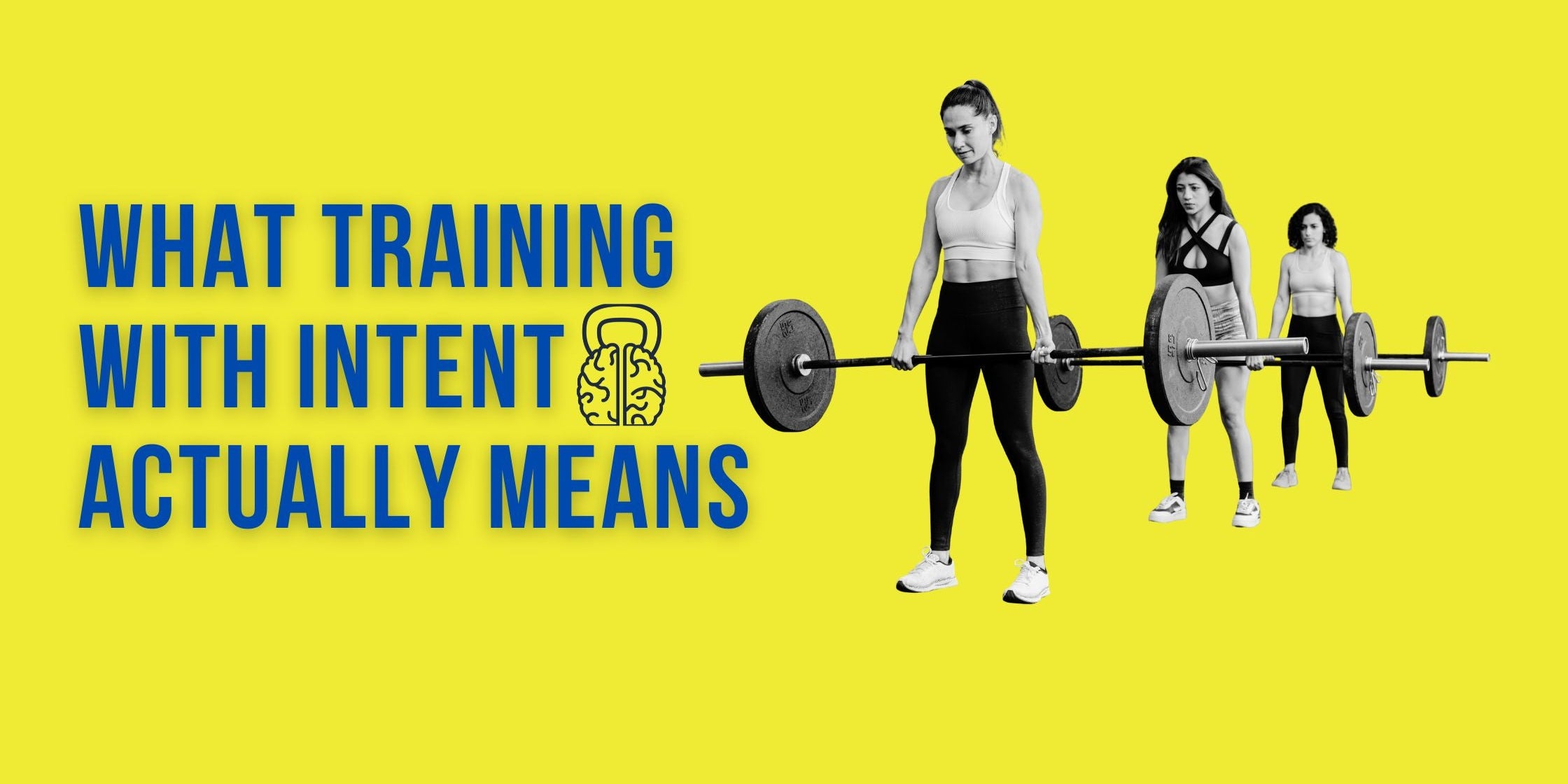 What Training With Intent Actually Means