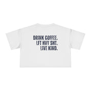 Strength Agenda Women's 'Drink Coffee. Lift Heavy Sh*t. Live Kind.' Crop